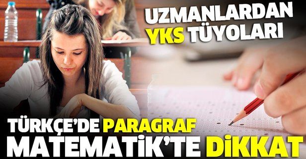 YKS tüyoları: Türkçe'de paragraf Matematik'te dikkat