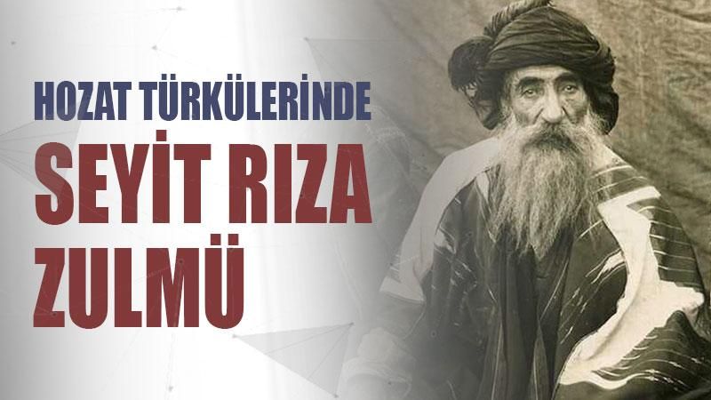 Hozat türkülerinde Seyit Rıza zulmü