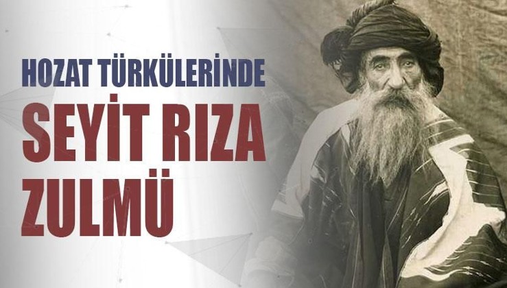 Hozat türkülerinde Seyit Rıza zulmü