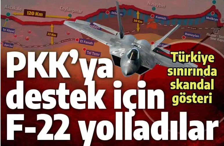 ABD PKK için F22 gönderdi: Haseke şovu Türkiye'ye mesaj mı?