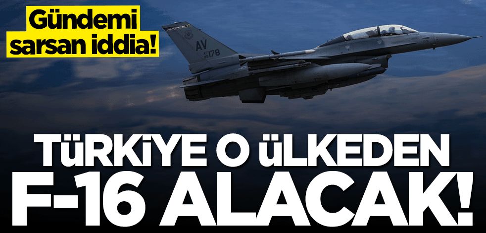 Gündemi sarsan iddia: Türkiye o ülkeden F16 alacak