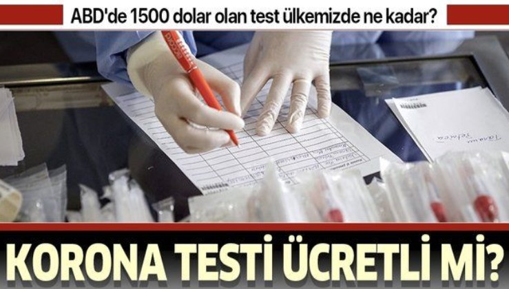 Türkiye'de koronavirüs testi ücretli mi?.