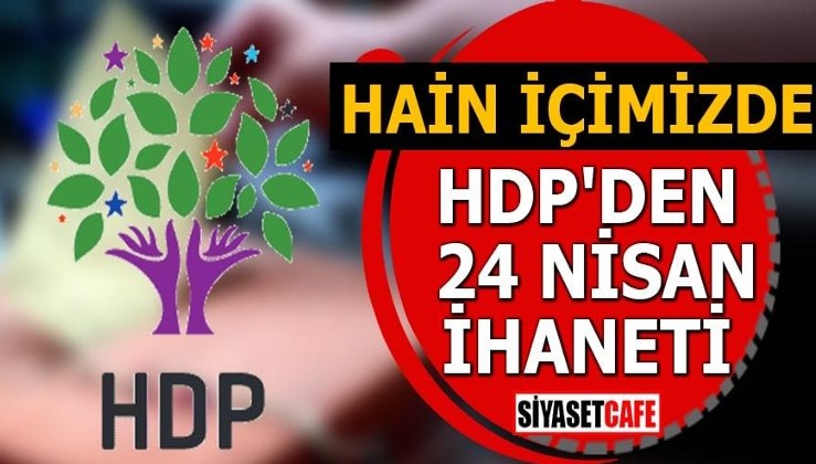 HDP'den "soykırım" mesajı Hainler içimizde