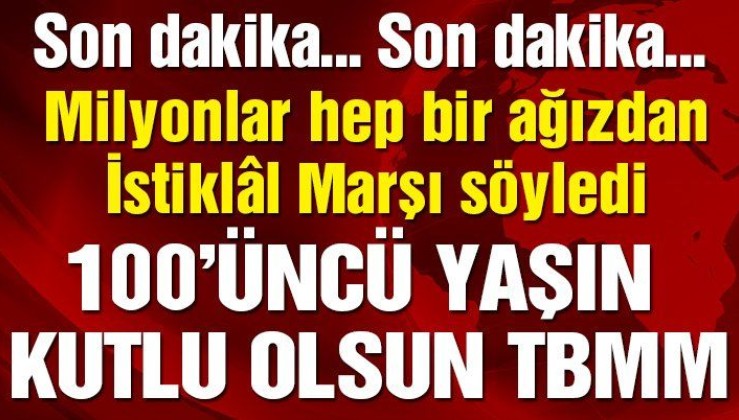 Türk milleti birleşti! Milyonlar hep bir ağızdan İstiklâl Marşı söyledi