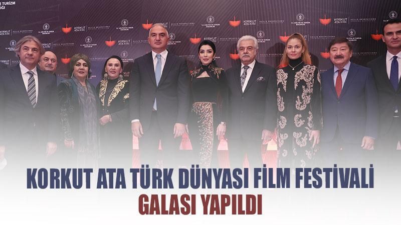 Korkut Ata Türk Dünyası Film Festivali galası yapıldı