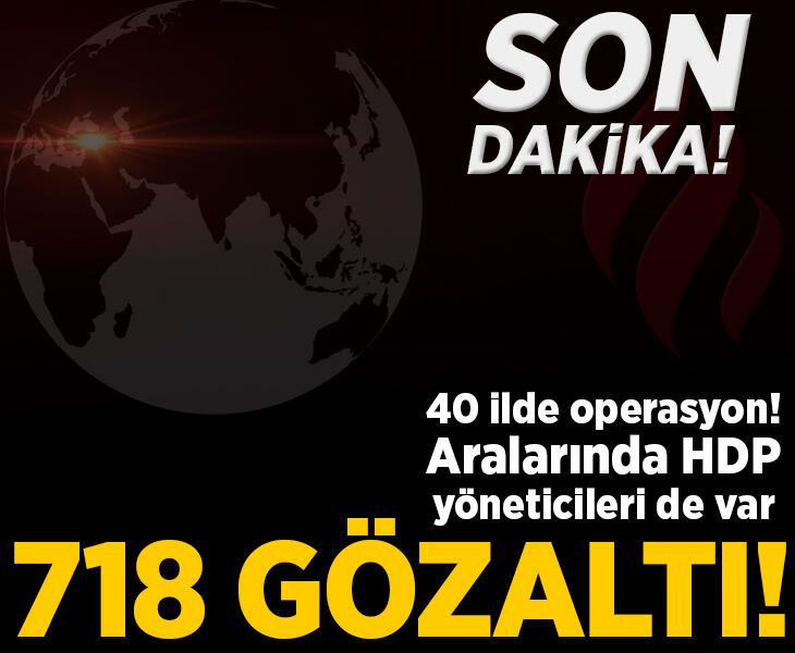 Son dakika: 40 ilde dev PKK operasyonu! 718 gözaltı