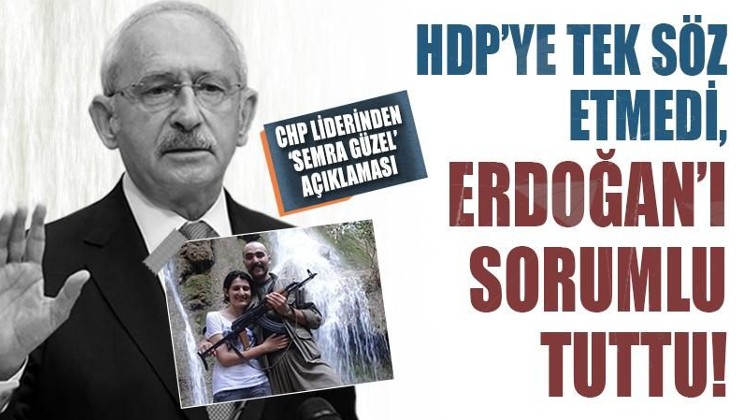 Kılıçdaroğlu, 'Semra Güzel' fotoğrafından Erdoğan'ı sorumlu tuttu