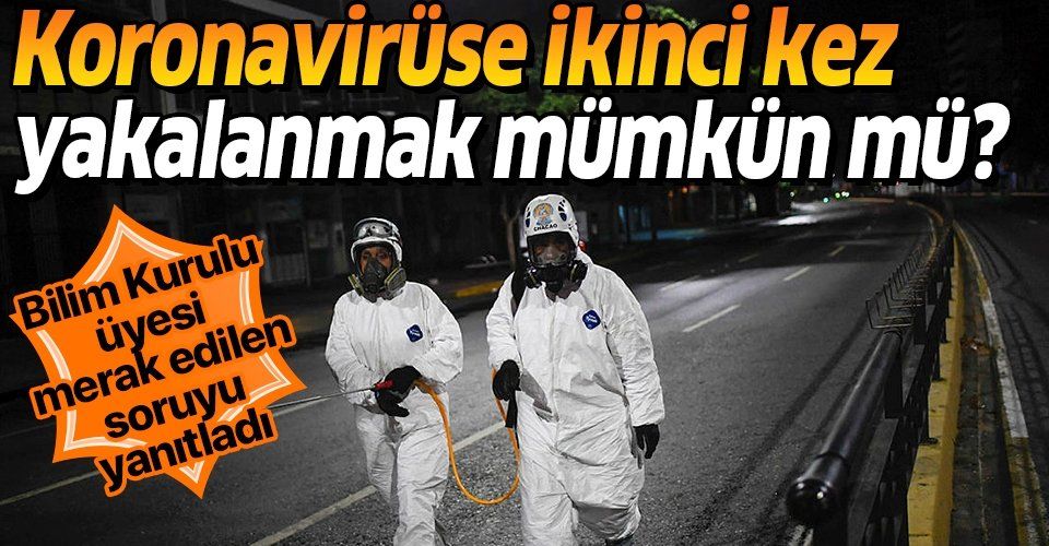 Koronavirüse ikinci kez yakalanılır mı? Bilim Kurulu üyesi Ahmet Demircan açıkladı.