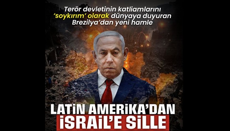Latin Amerika'dan İsrail'e soğuk duş: Brezilya Tel Aviv Büyükelçisini geri çekti