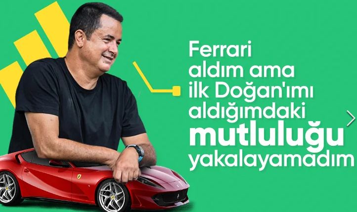 Acun Ilıcalı: Ferrari aldım ama mutlu değilim