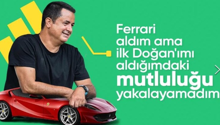 Acun Ilıcalı: Ferrari aldım ama mutlu değilim
