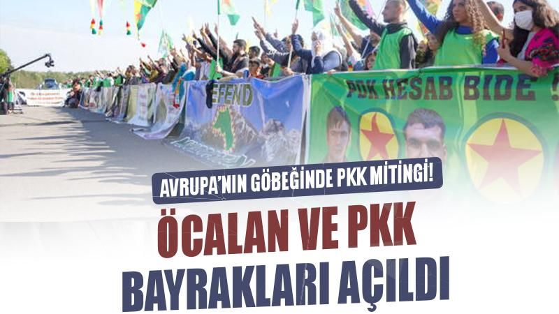 Avrupa'nın göbeğinde PKK mitingi