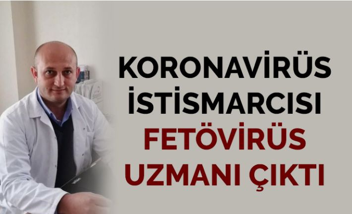 Mustafa Ulaşlı, koronavirüs değil fetövirüs uzman çıktı