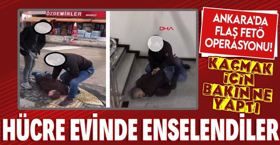 Ankara'da flaş FETÖ operasyonu! Firari eski emniyet müdürü hücre evinde yakalandı!