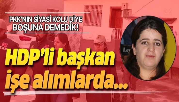 HDP'li isim belediyeye işe alımlarda sözde "KCK sözleşmesi"ni esas almış!.