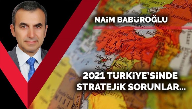 2021 Türkiye’sinde stratejik sorunlar…