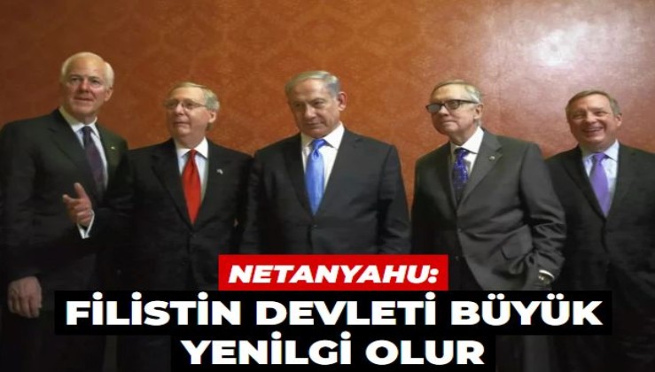 'Filistin Devleti bizim için büyük bir yenilgi olur' diyen Netanyahu İran'a saldırı sinyali verdi