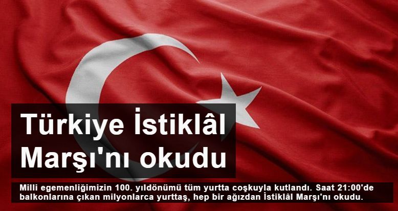 Türkiye İstiklâl Marşı'nı okudu