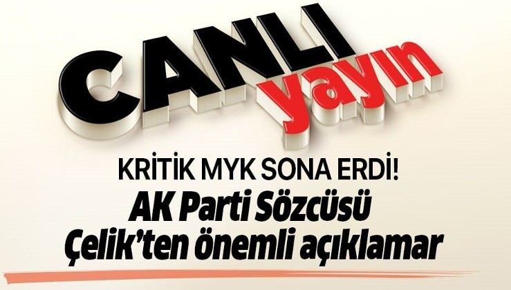 Son dakika: AK Parti Sözcüsü Ömer Çelik'ten çok önemli açıklamalar, Albayrak'ın istifası...