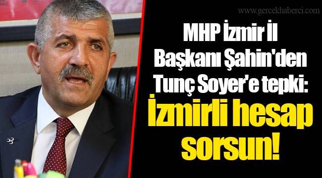 MHP'den Tunç Soyer'e HDPKK tepkisi!