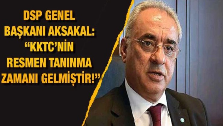 DSP Genel Başkanı Önder Aksakal: “Türk Devletleri Teşkilatı'nın KKTC'yi resmen tanımasının zamanı geldi”