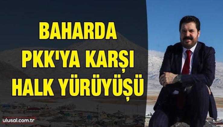 Baharda PKK'ya karşı halk yürüyüşü