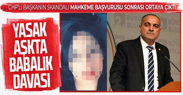 CHP'de yasak aşk skandalını babalık davası ortaya çıkardı! CHP'li Gemlik Belediye Başkanı Uğur Sertaslan adliyelik oldu