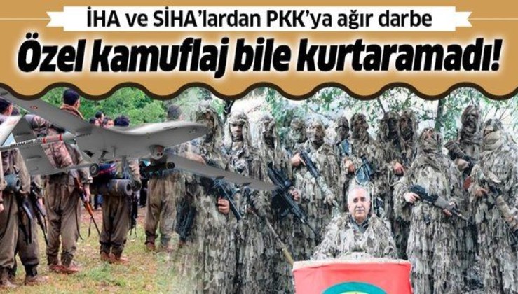 İHA ve SİHA’lardan PKK'ya ağır darbe: Teröristleri özel kamuflaj bile kurtaramadı