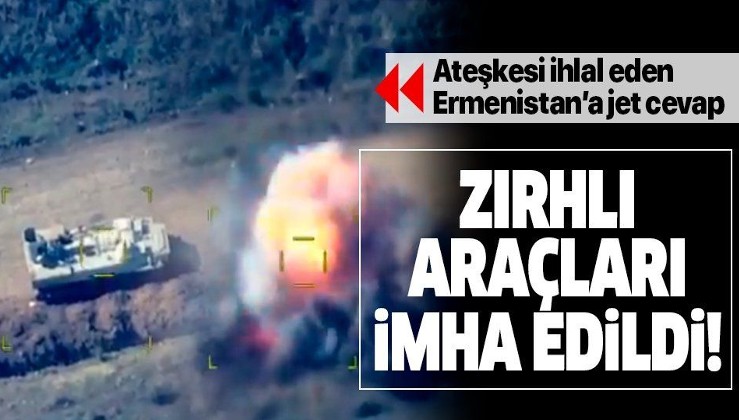 Son dakika: Azerbaycan, ateşkesi ihlal eden Ermenistan ordusunun zırhlı araçlarını imha etti