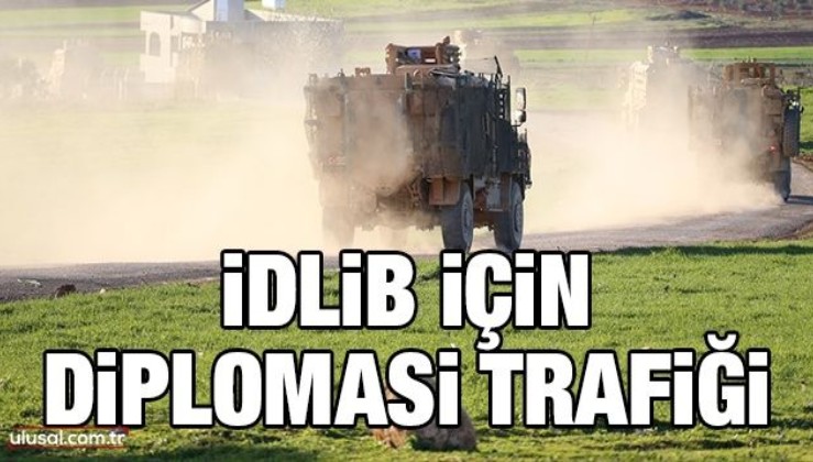 İdlib için diplomasi trafiği