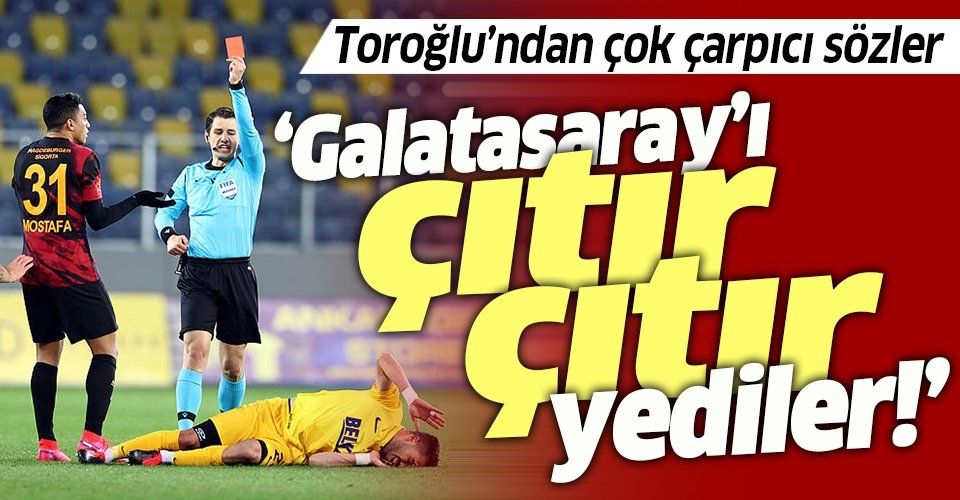 Ankaragücü  Galatasaray maçı sonrası Erman Toroğlu'ndan şok yorum! "Galatasaray'ı çıtır çıtır yediler"