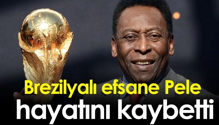SON DAKİKA: Futbol efsanesi Pele, 82 yaşında hayatını kaybetti!