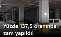 İstanbul'da otopark ücretlerine yüzde 137,5 zam! İşte yeni fiyatlar