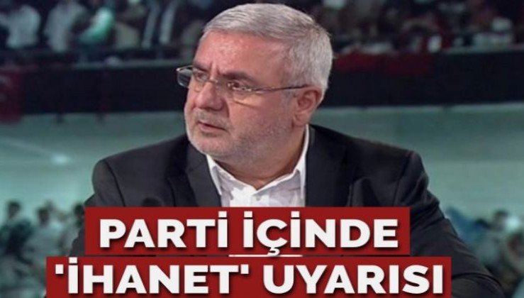 AKP’li Metiner’den parti içinde ‘ihanet’ uyarısı
