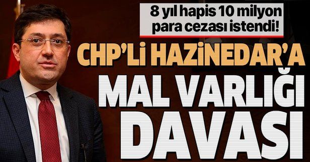 CHP’li Murat Hazinedar’a mal varlığı davası