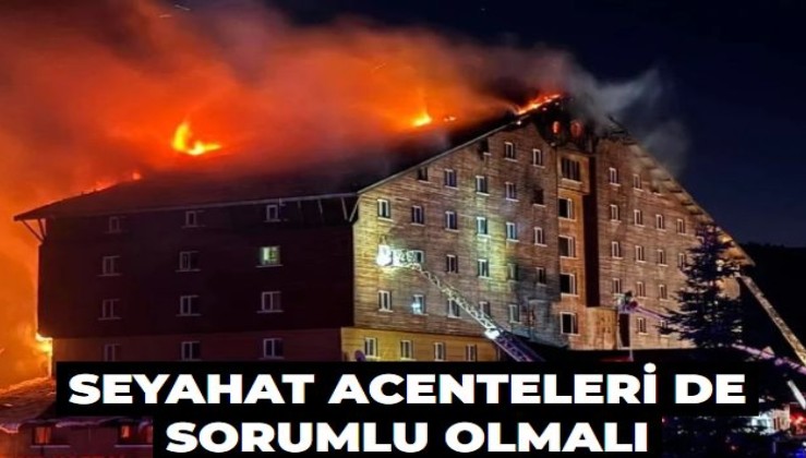 Otel yangını: Yatakları satan seyahat acenteleri de sorumlu olmalı