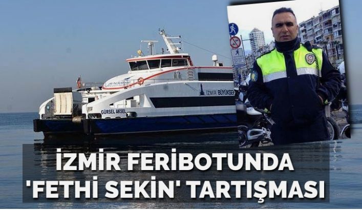 İzmir’deki feribot anketinde ‘Fethi Sekin’ tartışması