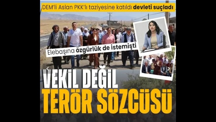 DEM Parti Şırnak Milletvekili Nevroz Uysal Aslan PKK’lı teröristin taziyesine katıldı