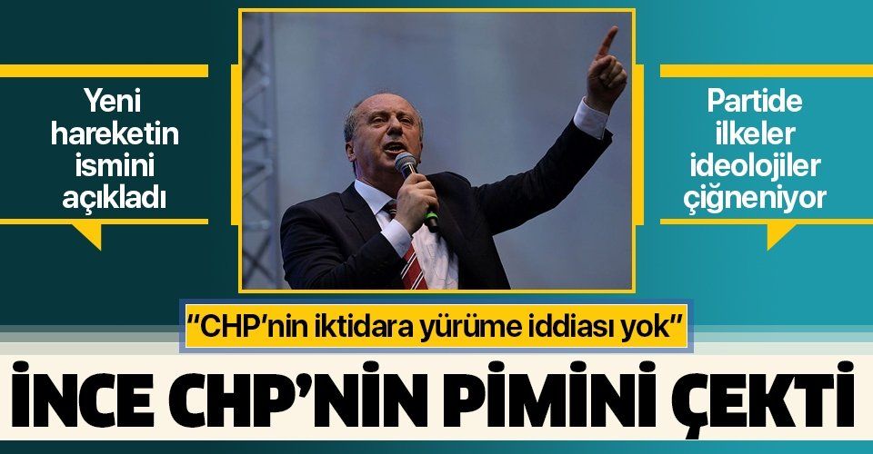 Son dakika: Muharrem İnce'den CHP yönetimine ağır eleştiriler