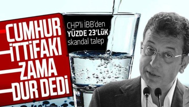 İBB'nin İstanbul'da suya yüzde 23 zam talebi Cumhur İttifakı tarafından reddedildi
