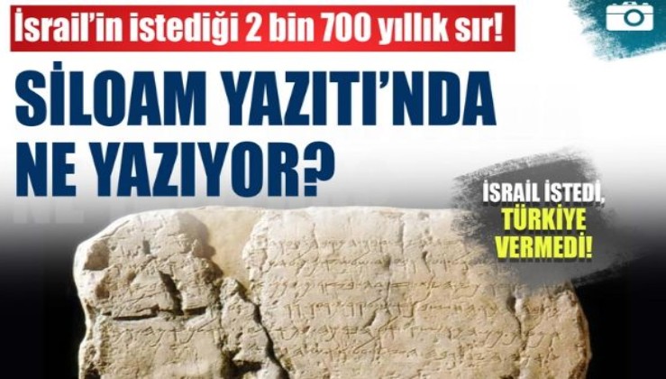 İsrail istedi, Türkiye vermedi! Siloam Yazıtı'nda ne yazıyor?