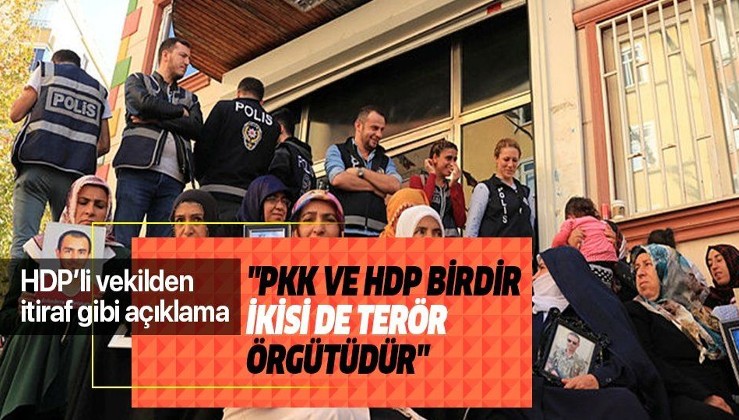 HDP'li vekilden itiraf gibi açıklama: "PKK ve HDP birdir, ikisi de terör örgütüdür".