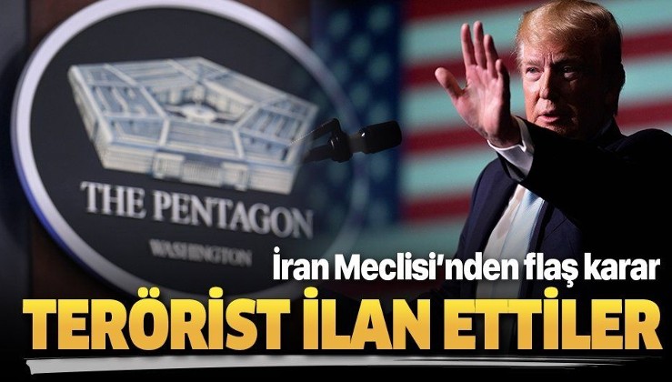 Son dakika: İran Meclisi'nden flaş ABD kararı! Terörist ilan ettiler.