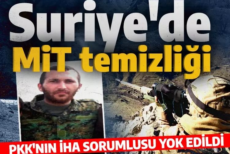 MİT'ten nokta operasyon! PKK'nın İHA sorumlusu imha edildi