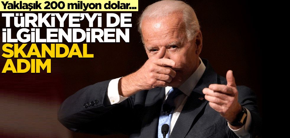 Yaklaşık 200 milyon dolar! ABD'den Türkiye'yi de ilgilendiren skandal adım