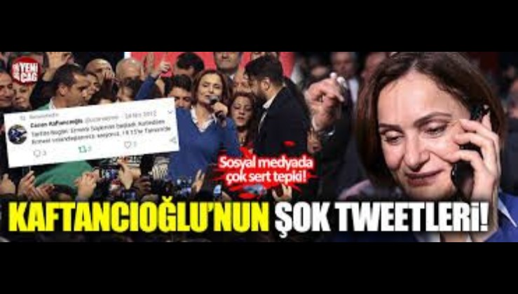 CHP'nin yeni İstanbul İl Başkanı Kaftancıoğlu'nun şok tweetleri!