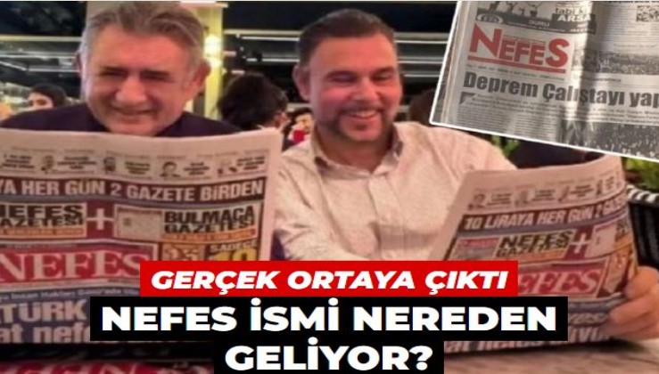 Gerçek ortaya çıktı: Nefes Gazetesi'nin ismi nereden geliyor?