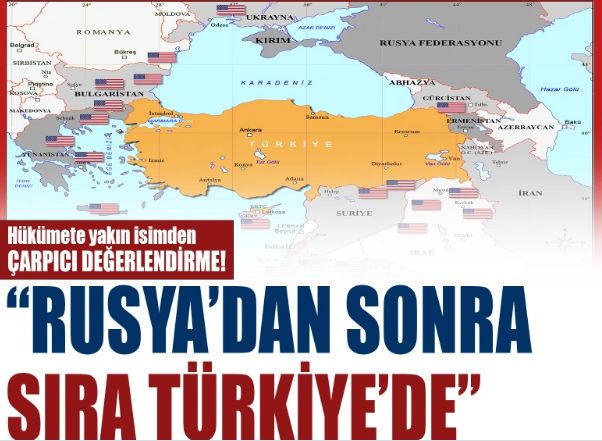 Hükümete yakın isimden çarpıcı değerlendirme: Rusya'dan sonra sıra Türkiye'de