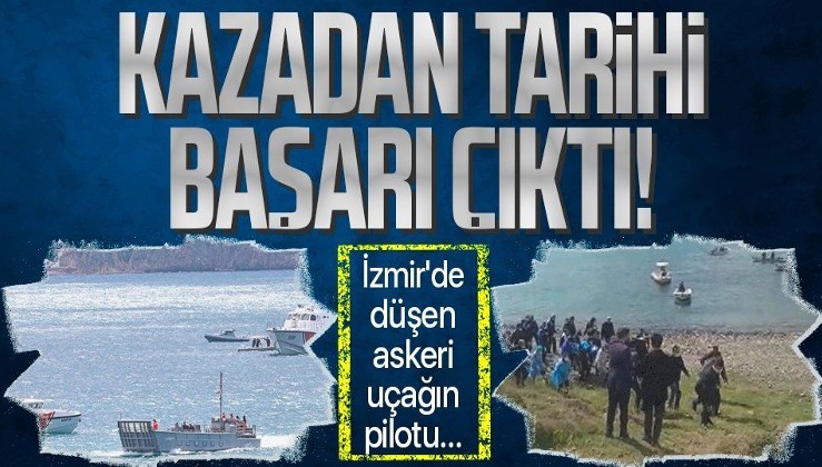 İzmir Foça'daki uçak kazasından tarihe geçen bir başarı çıktı