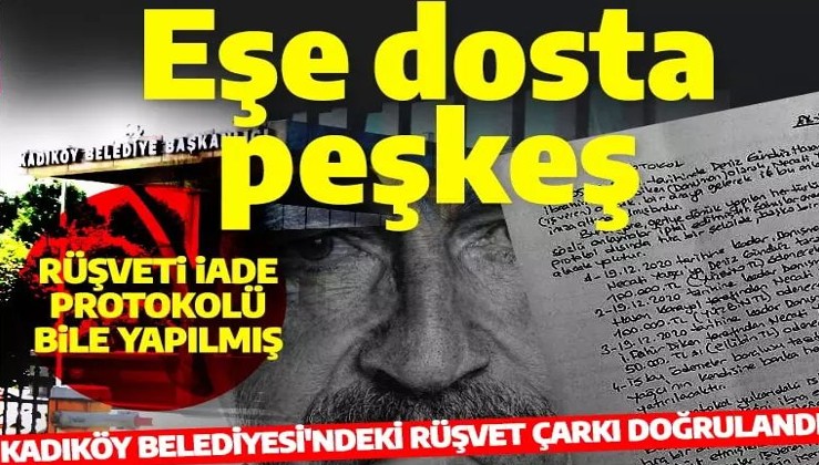 Kadıköy Belediyesi'nde yeni rüşvet skandalı: Rüşveti iade protokolü bile yapılmış